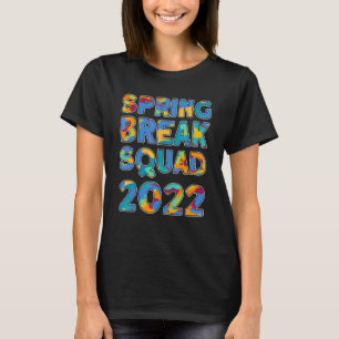 Spring Break Squad 2022 Matching Group Tie Dye T-Shirt