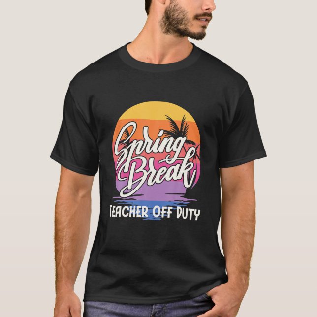 Spring Break Squad 2022 Retro Spring Break Teacher T-Shirt (Front)