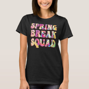 Spring break Squad Beach Colorful Tie Dye Spring B T-Shirt