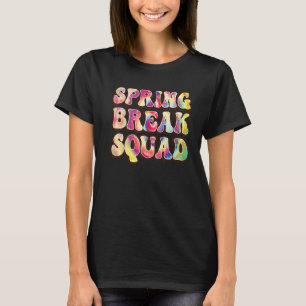 Spring Break Squad Beach Colorful Tie Dye Spring B T-Shirt