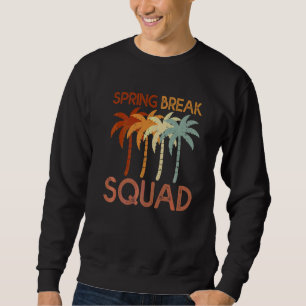 Spring Break Squad Family Matching Group Vacation  Sweatshirt