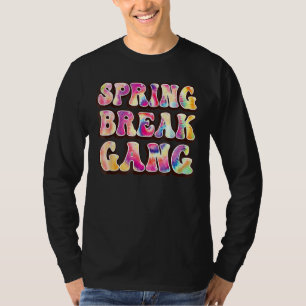 Spring break Squad gang Colorful Tie Dye Spring Br T-Shirt