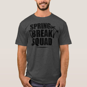 Spring Break Squad T-Shirt