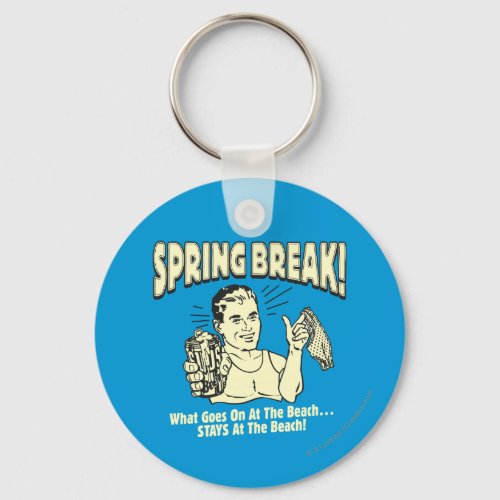 Spring Break Stays at the Beach Keychain
