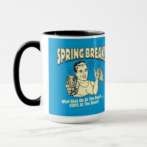 Spring Break Stays at the Beach Mug