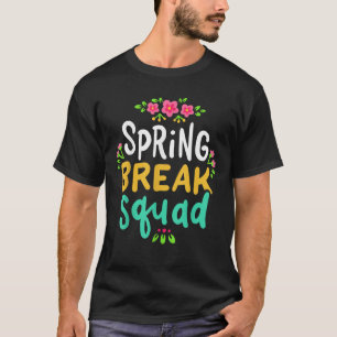 Spring Break Teacher Student Summer Vacation Holid T-Shirt