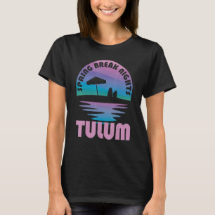 Spring Break Tulum Sunset Vintage Matching Women M T-Shirt