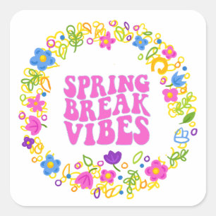 SPRING BREAK VIBES 2026 SQUARE STICKER