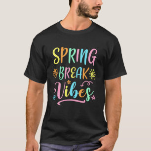 Spring Break Vibes Funny Spring Break Teacher Flor T-Shirt