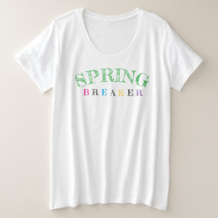 SPRING Breaker Colorful Women Plus Size T-Shirt