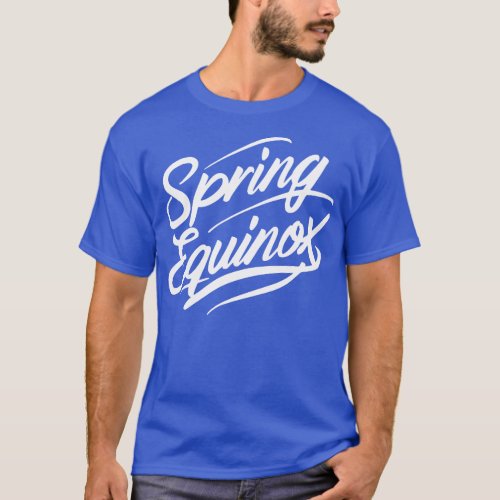 Spring Equinox March T_Shirt