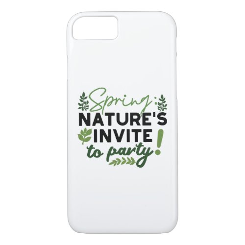 Spring Fling Party _ Natures Celebration Call iPhone 87 Case