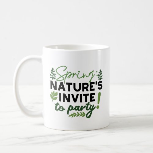 Spring Fling Party _ Natures Celebration Call Coffee Mug