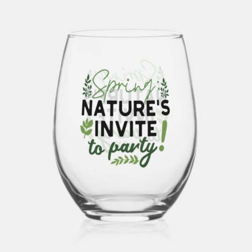 Spring Fling Party _ Natures Celebration Call Stemless Wine Glass