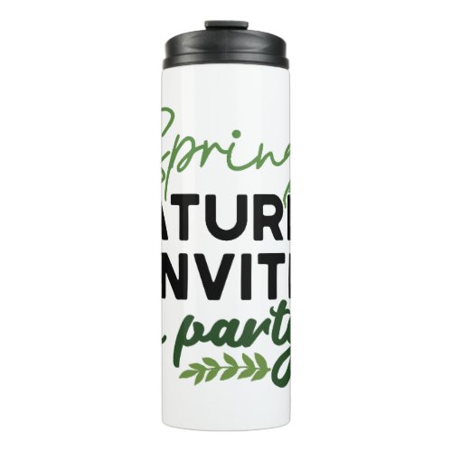 Spring Fling Party _ Natures Celebration Call Thermal Tumbler