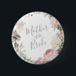 Spring Floral Mother of the Bride Button<br><div class="desc">Custom</div>
