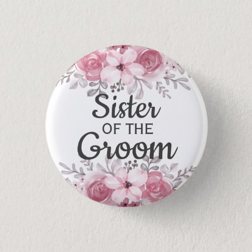 Spring Floral sister of the groom Button