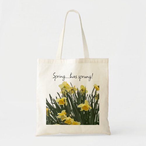 Spring has sprung daffodil tote bag