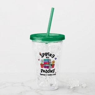 Spring Into Reading Brenda K Davies Books Acrylic Tumbler