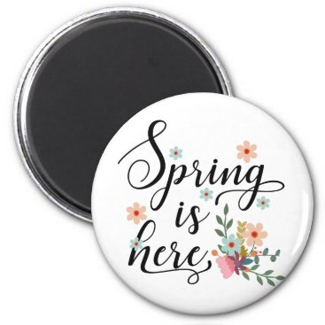 spring is here magnet