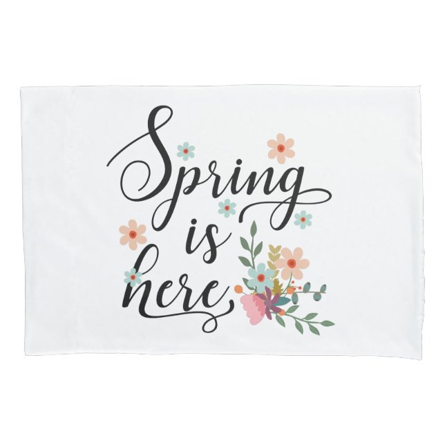 spring is here pillow case (Front)