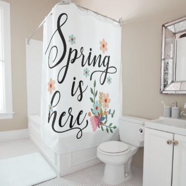 spring is here shower curtain