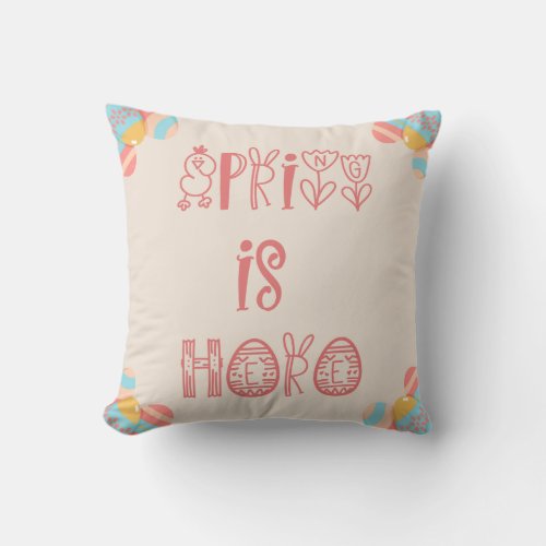 Spring is Here Throw Pillow