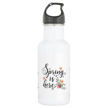spring is here water bottle