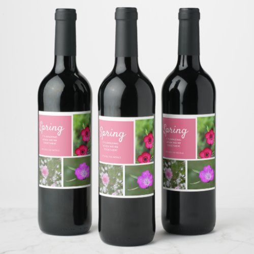 Spring _ Its amazing when were together Wine Label