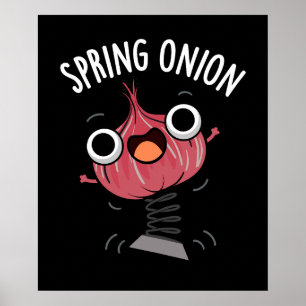 Spring Onion Funny Veggie Pun Dark BG Poster