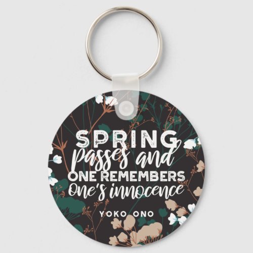 Spring Passes Quote Keychain