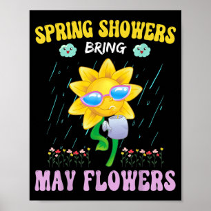 Spring Showers Bring May Flowers Cute April Summer Poster