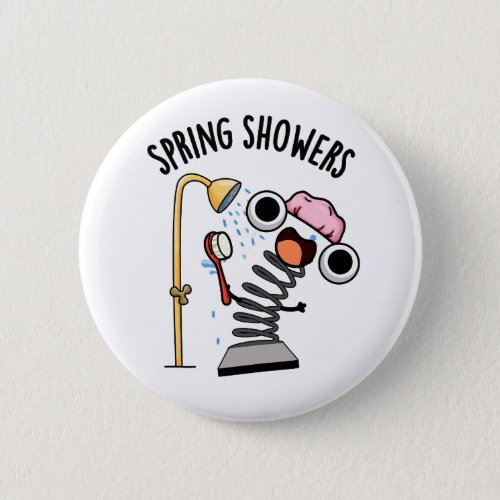 Spring Showers Funny Season Pun  Button
