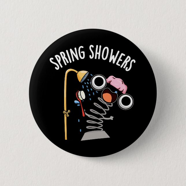 Spring Showers Funny Season Pun Dark BG Button (Front)