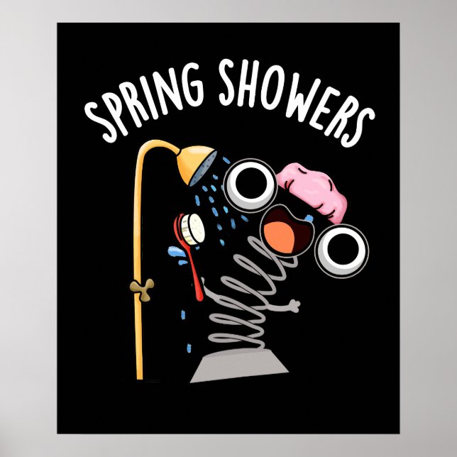 Spring Showers Funny Season Pun Dark BG Poster (Front)