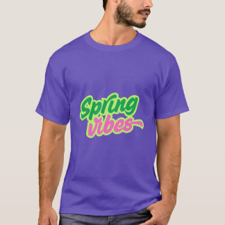 SPRING VIBES T-shirt 