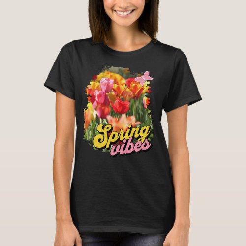 Spring Vibes Tulips T_Shirt