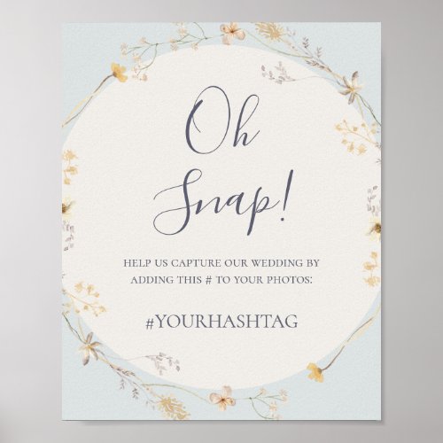Spring Wildflower  Blue Oh Snap Wedding Hashtag Poster