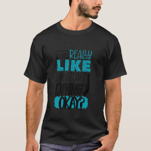 Springboard Diving Platform Diver I Like Springboa T-Shirt