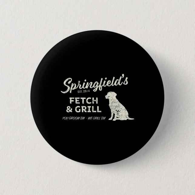 Springfield Eating Pets - Fetch And Grill Funny Tr Button (Front)