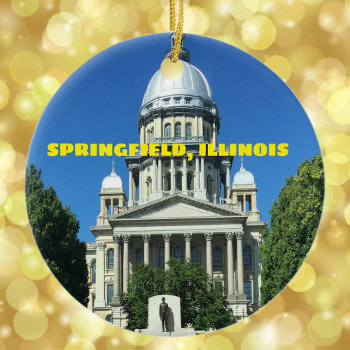 Springfield  Illinois State Capitol Building Ceramic Ornament by whereabouts at Zazzle