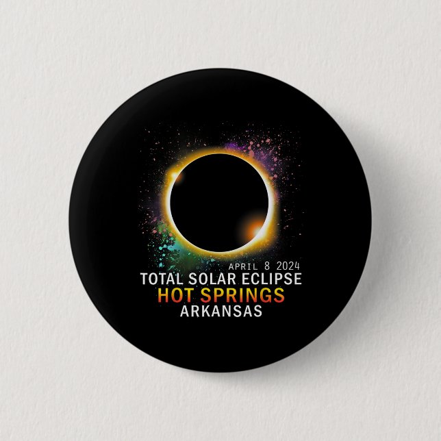 Springs Arkansas Total Solar Eclipse April 8 2024  Button (Front)