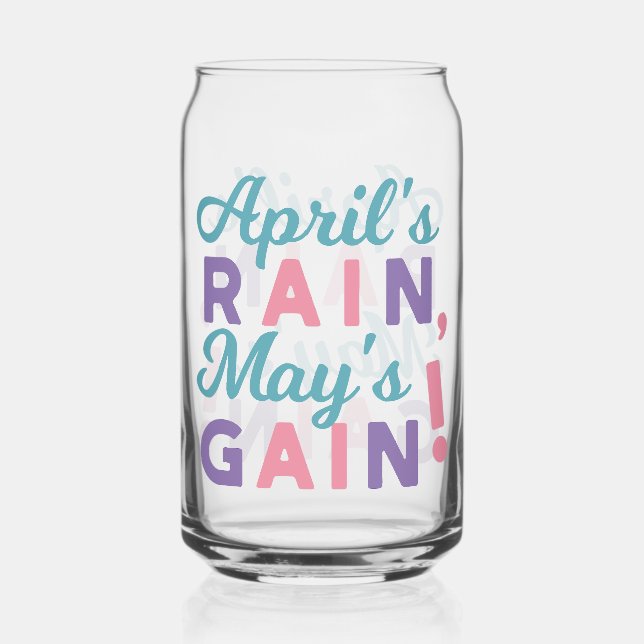 Spring's Promise - 'April's Rain, May's Gain!' Can Glass (Front)