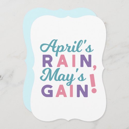 Springs Promise _ Aprils Rain Mays Gain Invitation