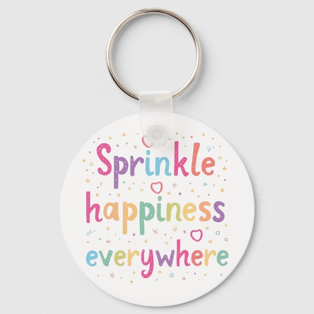 Sprinkle Happiness Everywhere Cute Pastel Quote Keychain (Front)