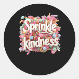 Sprinkle Kindness - 3d - Kindness S Sticker