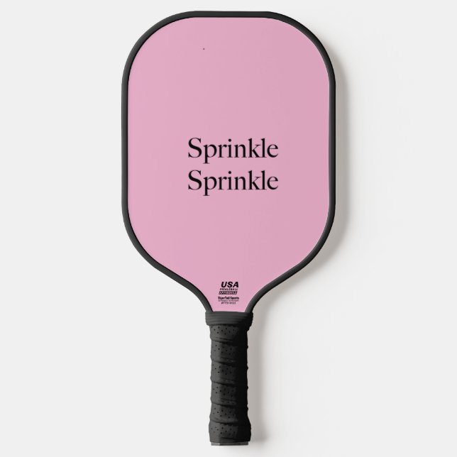 Sprinkle Sprinkle and Shop Pickleball Paddle (Front)