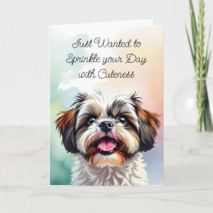 Sprinkle your Day with Cuteness Shih Tzu Card