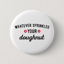 Sprinkle Your Donut Funny Quote