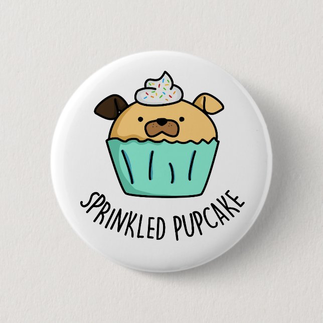 Sprinkled Pupcake Funny Puppy Cupcake Pun Button (Front)
